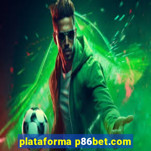 plataforma p86bet.com